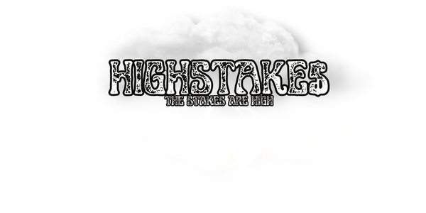 HIGHSTAKE$